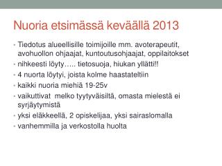 Nuoria etsimässä keväällä 2013