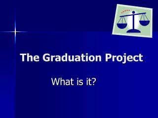 The Graduation Project