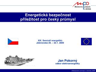 Energetická bezpečnost příležitost pro český průmysl