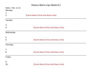 History Warm-Ups Week # 2 Dates : Feb. 11-15 Monday: 1.