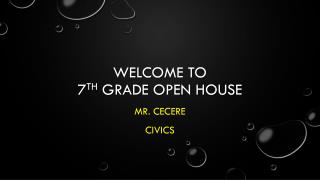 Welcome To 7 th Grade open House