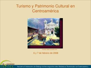 Turismo y Patrimonio Cultural en Centroamérica