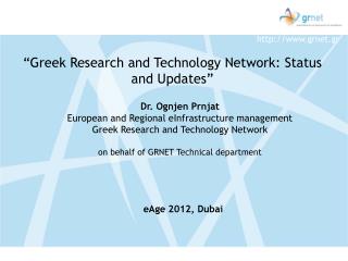 “Greek Research and Technology Network: Status and Updates”