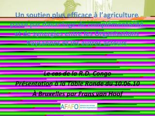 Le cas de la R.D. Congo Présentation à la Table Ronde du 10.06.10 À Bruxelles par Frans van Hoof