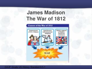 James Madison The War of 1812