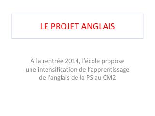 LE PROJET ANGLAIS