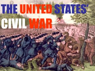 THE UNITED STATES’ CIVIL WAR