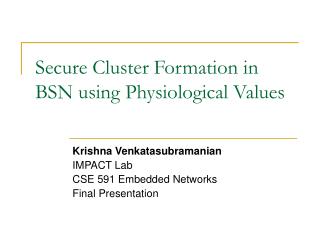 Secure Cluster Formation in BSN using Physiological Values