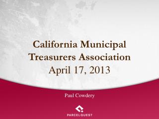 California Municipal Treasurers Association April 17, 2013