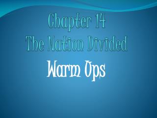 Chapter 14 The Nation Divided