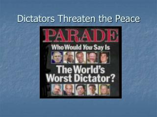 Dictators Threaten the Peace