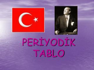 PERİYODİK TABLO