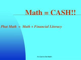 Math = CASH!!