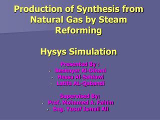 Production of Synthesis from Natural Gas by Steam Reforming Hysys Simulation