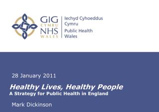 Healthy Lives, Healthy People A Strategy for Public Health in England