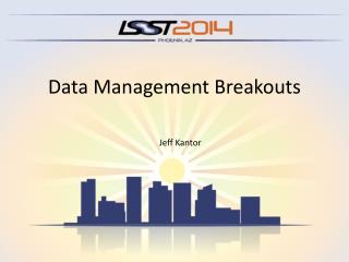 Data Management Breakouts