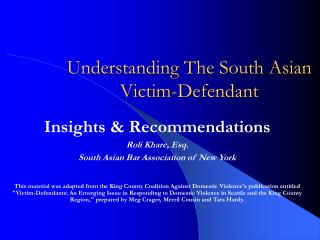 Understanding The South Asian Victim-Defendant