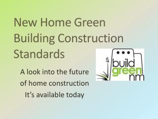 New Home Green Building Construction Standards