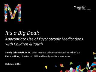 It’s a Big Deal: Appropriate Use of Psychotropic Medications with Children &amp; Youth