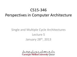 CS15-346 Perspectives in Computer Architecture