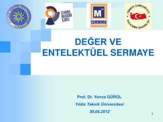 Prof. Dr. Yonca GÜROL Yıldız Teknik Üniversitesi 30.06.2012