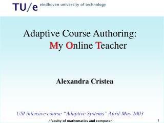 Adaptive Course Authoring: 	 M y O nline T eacher