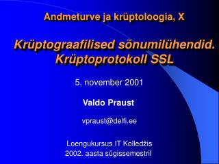 Andmeturve ja krüptoloogia, X Krüptograafilised sõnumilühendid. Krüptoprotokoll SSL