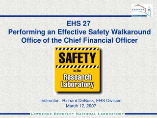 Instructor: Richard DeBusk, EHS Division March 12, 2007