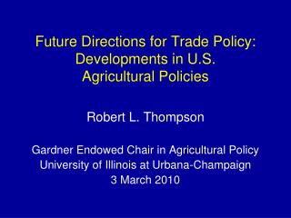 Future Directions for Trade Policy: Developments in U.S. Agricultural Policies