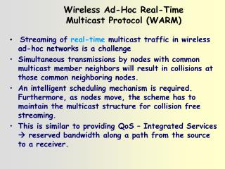 Wireless Ad-Hoc Real-Time Multicast Protocol (WARM)