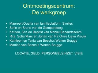 Ontmoetingscentrum: De werkgroep