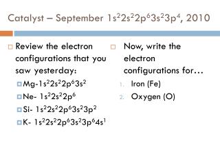 Catalyst – September 1s 2 2s 2 2p 6 3s 2 3p 4 , 2010
