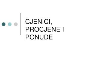 CJENICI, PROCJENE I PONUDE