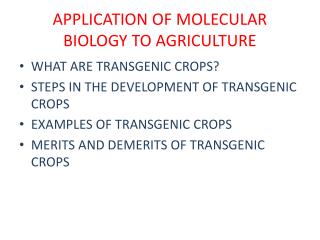 APPLICATION OF MOLECULAR BIOLOGY TO AGRICULTURE