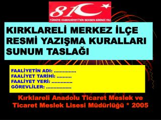 KIRKLARELİ MERKEZ İLÇE RESMİ YAZIŞMA KURALLARI SUNUM TASLAĞI