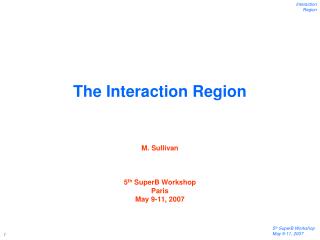 The Interaction Region