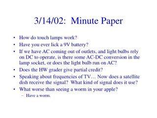 3/14/02: Minute Paper