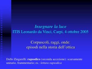 Insegnare la luce ITIS Leonardo da Vinci, Carpi, 4 ottobre 2005