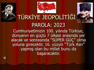 TÜRKİYE JEOPOLİTİĞİ