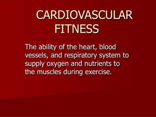 CARDIOVASCULAR FITNESS