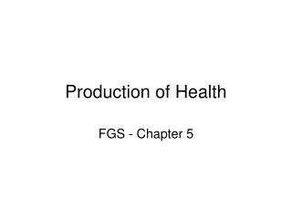 Production of Health