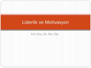 Liderlik ve Motivasyon