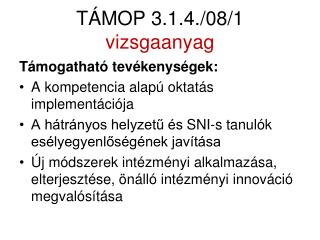 TÁMOP 3.1.4./ 08/1 vizsgaanyag