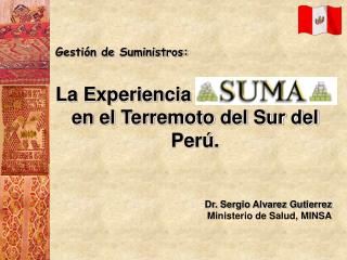 Gestión de Suministros: La Experiencia en el Terremoto del Sur del Perú .