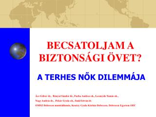 BECSATOLJAM A BIZTONSÁGI ÖVET?
