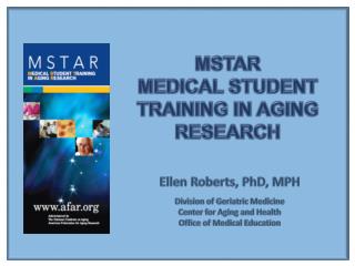 MSTAR MEDICAL STUDENT TRAINING IN AGING RESEARCH
