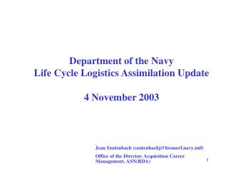 Department of the Navy Life Cycle Logistics Assimilation Update 4 November 2003