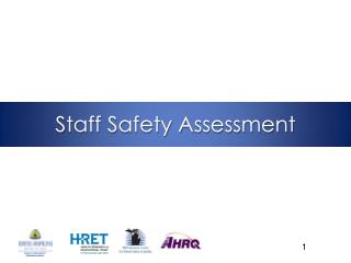 Staff Safety Assessment