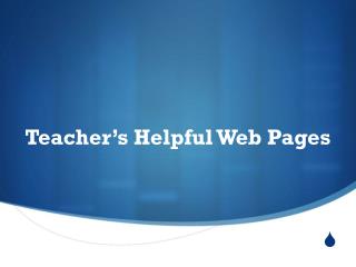 Teacher’s Helpful Web Pages