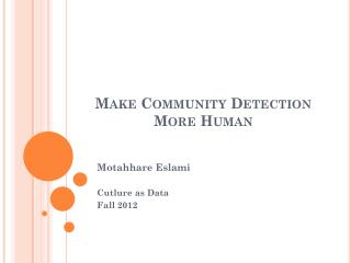 Make Community Detection More Human